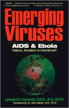 Review: “Emerging Viruses: AIDS & Ebola – Nature, Accident or Intentional?”