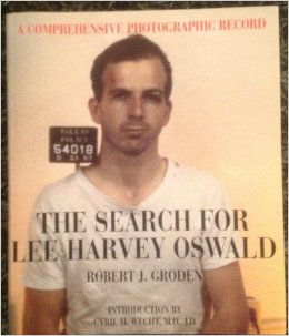 Review: The Search For Lee Harvey Oswald – By Robert J. Groden