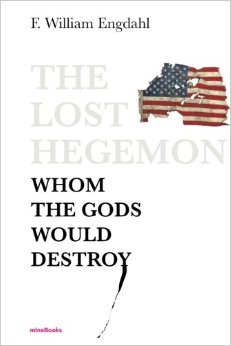 Review: The Lost Hegemon – By F. William Engdahl