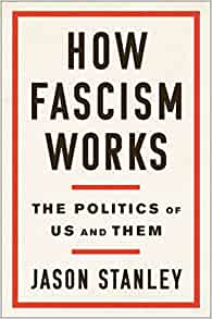 Review: “How Fascism Works” By Jason Stanley